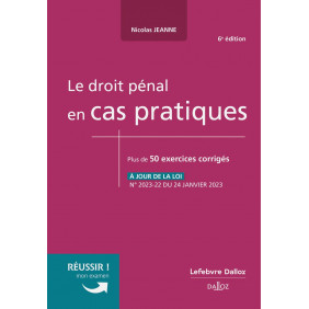 Le droit pénal en cas pratiques - 50 exercices corrigés sur les notions clés du programme 6e édition - Grand Format