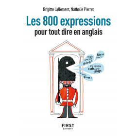 Les 800 expressions pour tout dire en anglais - Poche