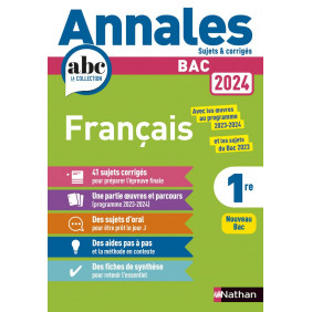 Annales ABC du BAC 2024 - Français 1re - Sujets et corrigés - Enseignement commun première - Epreuve finale Bac 2024