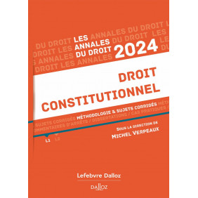 Droit constitutionnel - Méthodologie & sujets corrigés Edition 2024 - Grand Format