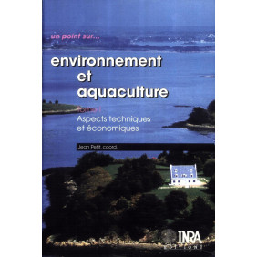 Environnement et aquaculture - Tome 1, Aspects techniques et économiques