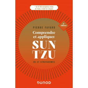 Comprendre et appliquer Sun Tzu - En 37 stratagèmes 5e édition - Grand Format