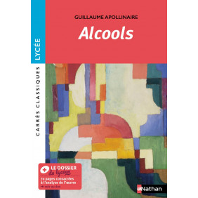 Alcools de Apollinaire - Œuvre prescrite - Carrés classiques - Poche