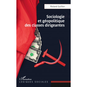 Sociologie et géopolitique des classes dirigeantes - Grand Format