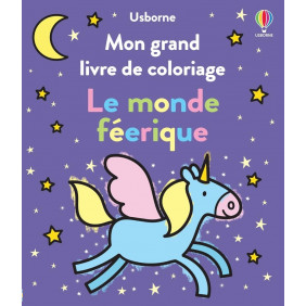 Le monde féérique - Mon grand livre de coloriage - Album