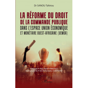 La réforme du droit de la commande publique dans l'espace union économique et monétaire ouest-africaine (UEMOA)