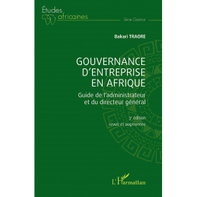 Gouvernance d'entreprise en Afrique - Guide de l'administrateur et du directeur général (3ème édition revue et augmentée)