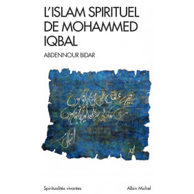 L'islam spirituel de Mohammed Iqbal - Poche