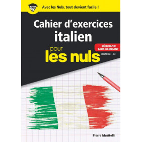 Cahier d'exercices Italien pour les nuls - Débutant/Faux débutant Niveaux A1-A2 - Grand Format