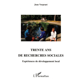 Trente ans de recherches sociales - Expériences de développement local