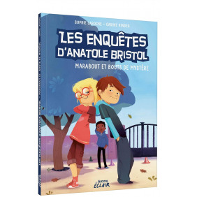 Les enquêtes d'anatole bristol Tome 4 - Grand format marabout et bouts de mystère -  9 - 12 ans