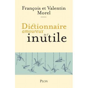Dictionnaire amoureux de l'inutile - Poche