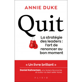 Quit - La stratégie des leaders : l'art de renoncer au bon moment - Grand Format