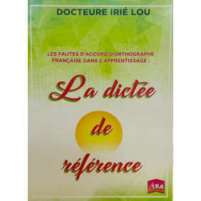 La dictée de référence - DR. IRIE LOU