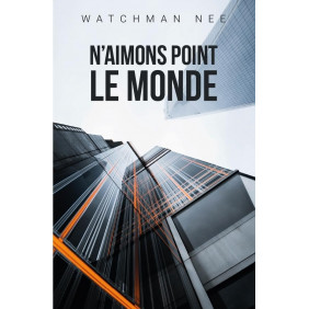 N'aimons point le monde - Grand Format