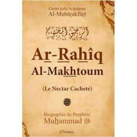 Ar-Rahîq Al-Makhtoum - Couv. Rigide - Le Nectar Cacheté