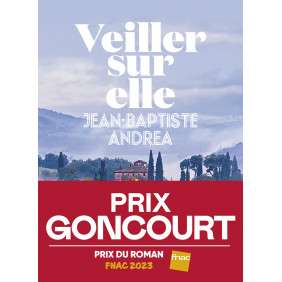 Veiller sur elle - Grand Format - PRIX GONCOURT