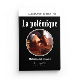 La Polémique - Muhammad al Munajjid