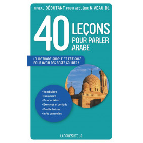 40 leçons pour parler arabe - Poche 3e édition revue et augmentée