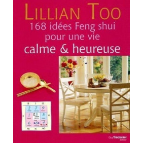 168 idées Feng Shui pour une vie calme & heureuse - Grand Format