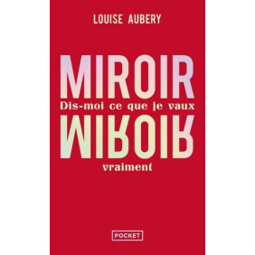 Miroir, Miroir - Dis-moi ce que je vaux vraiment - Poche
