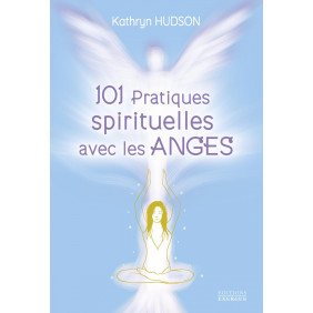 101 pratiques spirituelles avec les anges - Grand Format