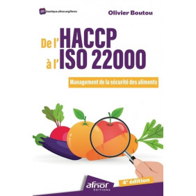 De l'HACCP à l'ISO 22000 - Management de la sécurité des aliments - Grand Format 4e édition