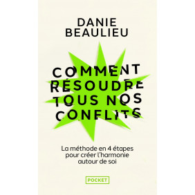 Comment résoudre tous nos conflits - Poche
