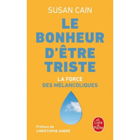 Le bonheur d'être triste - La force des mélancoliques - Poche