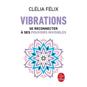 Vibrations - Se reconnecter à ses pouvoirs invisibles - Poche