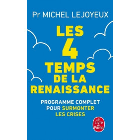Les 4 temps de la renaissance - Programme complet pour surmonter les crises - Poche édition actualisée