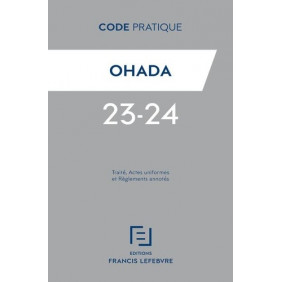 OHADA - Traité, actes uniformes et règlements annotés - Grand Format Edition 2023-2024