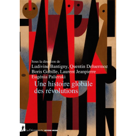 Une histoire globale des révolutions - Grand Format