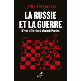 La Russie et la guerre - D'Ivan le Terrible à Vladimir Poutine - Grand Format