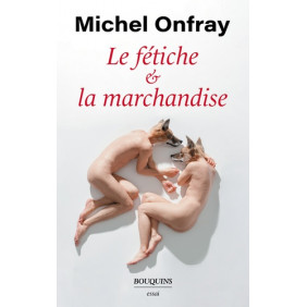 Le fétiche & la marchandise - Capitalisme & réification - Grand Format