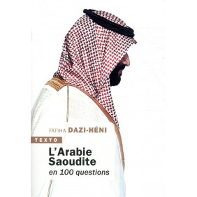 L'arabie saoudite en 100 questions édition actualisée - Poche