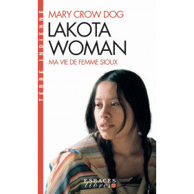 Lakota Woman - Ma vie de femme sioux - Poche