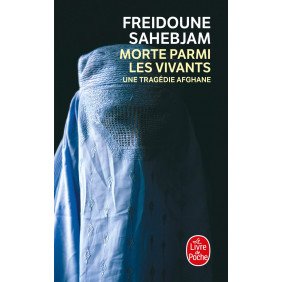 Morte parmi les vivants - Une tragédie afghane - Poche