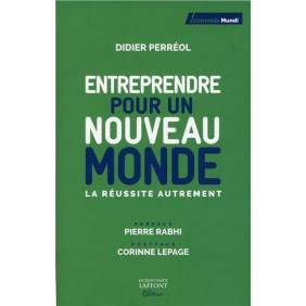 Entreprendre pour un nouveau monde - La réussite autrement - Occasion