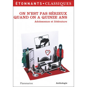 On n'est pas sérieux quand on a quinze ans - Adolescence et littérature - Poche - Librairie de France