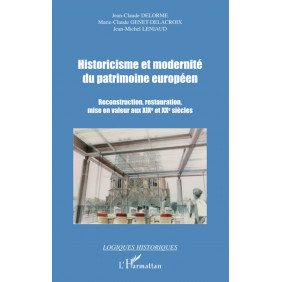 Historicisme et modernité du patrimoine européen - Reconstruction