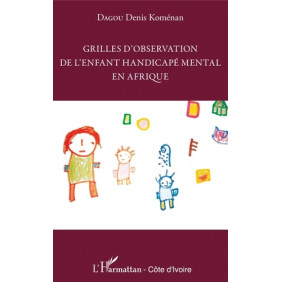 Grilles d'observation de l'enfant handicapé mental en Afrique - Librairie de France