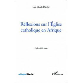 Réflexions sur l'Eglise catholique en Afrique - Librairie de France