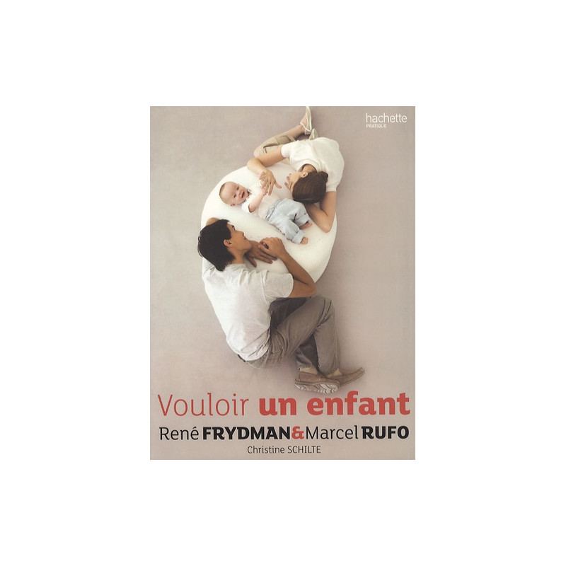 Vouloir un enfant - Librairie de France