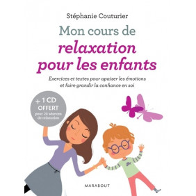 Mon cours de relaxation pour les enfants
avec 1 CD audio - Librairie de France