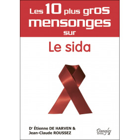 Les 10 plus gros mensonges sur le sida