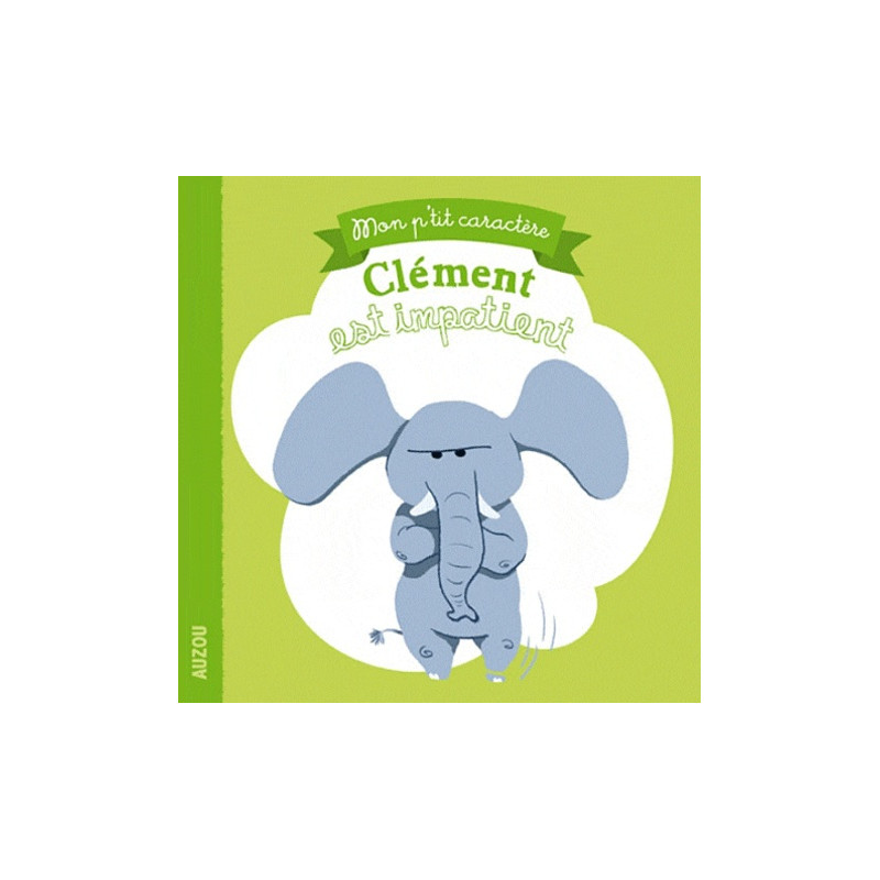 Clément est impatient - Album - Librairie de France