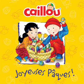 Caillou : Joyeuses Pâques ! - Album - Librairie de France
