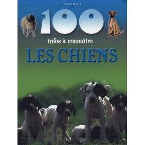 100 infos à connaître - les chiens - Librairie de France