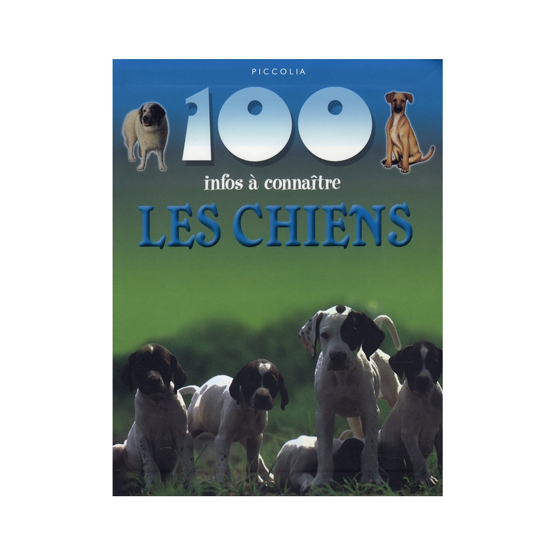 100 infos à connaître - les chiens - Librairie de France